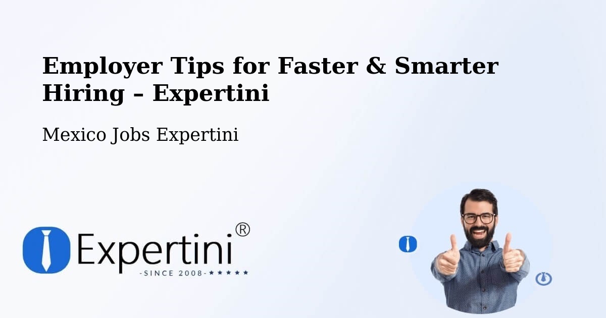 Employer Tips for Hiring & Recruitment – Tiltepec - Tiltepec, Mexico Jobs Expertini