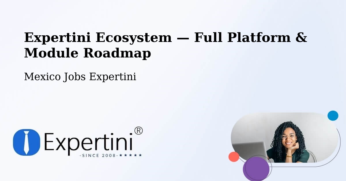 Expertini Ecosystem — Full Platform & Module Roadmap – Tiltepec