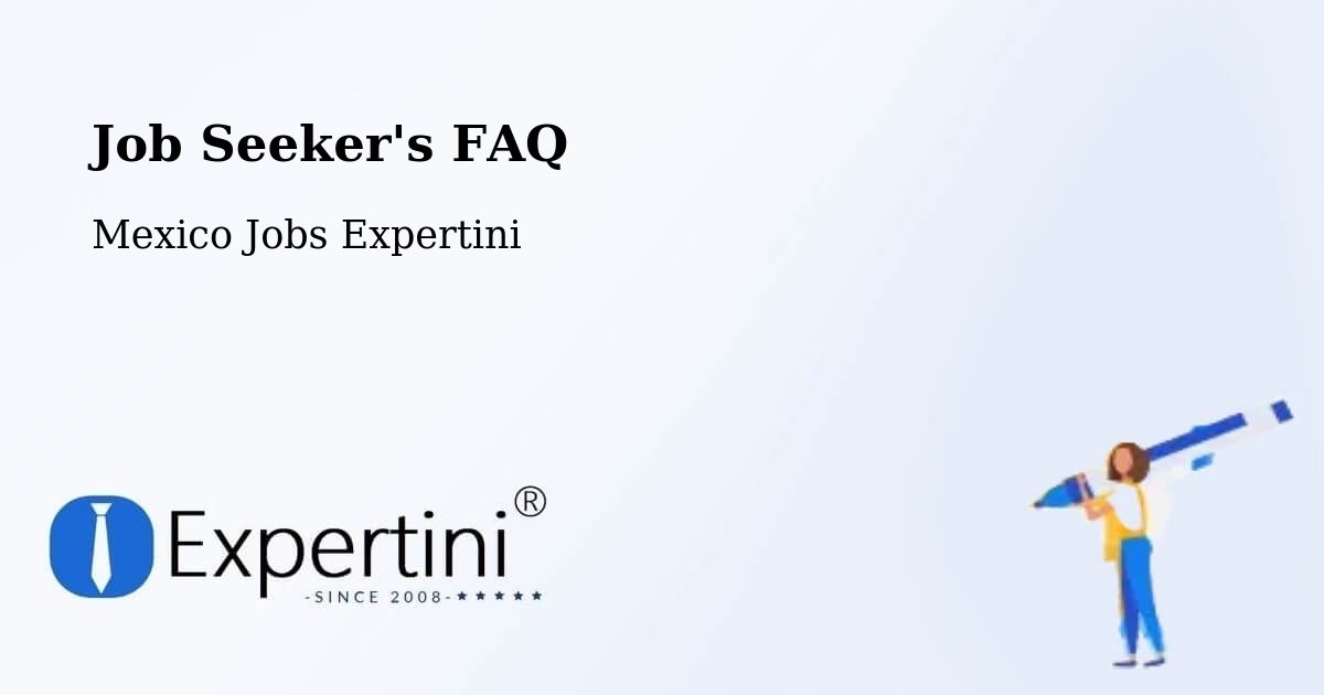 Job Seeker FAQ – Tiltepec - Mexico Jobs Expertini