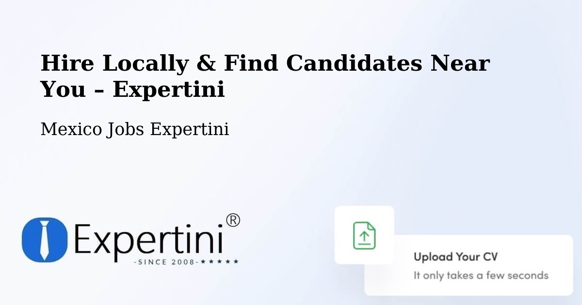 Hire Locally in Tiltepec – Find Qualified Candidates Near You - Tiltepec, Mexico Jobs Expertini