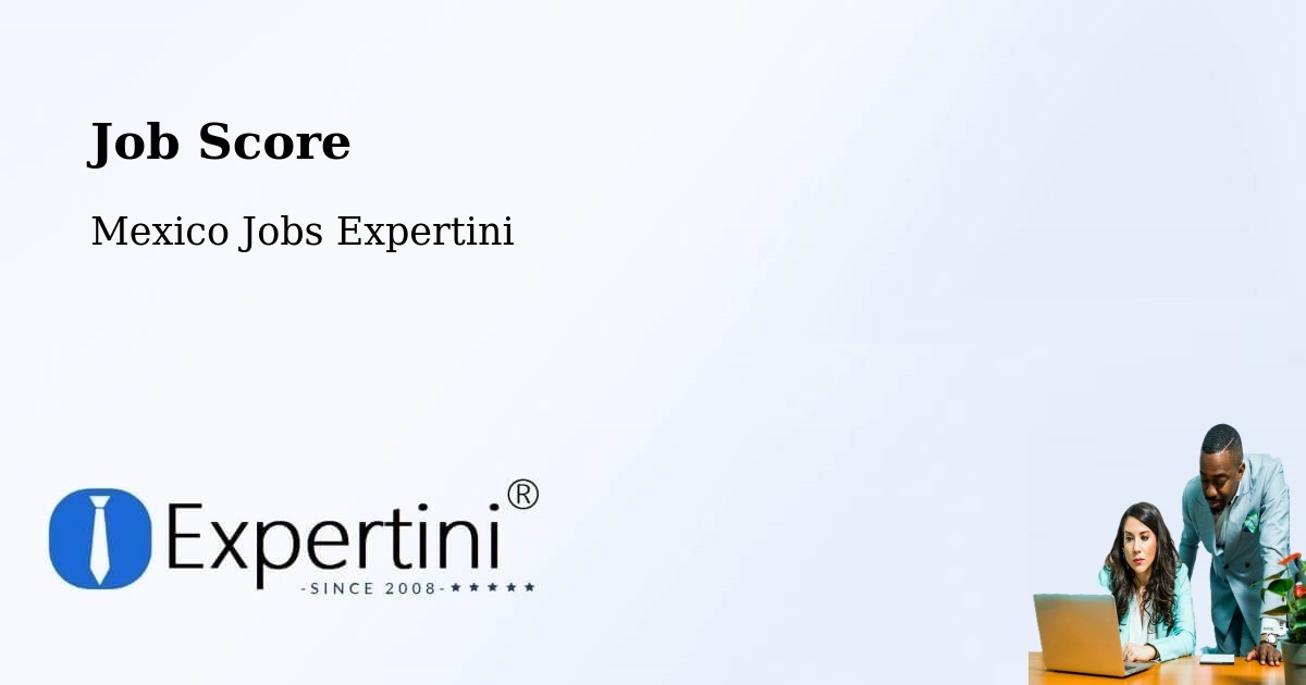 Job Score & Job Description Score Tool – Tiltepec - Mexico Jobs Expertini