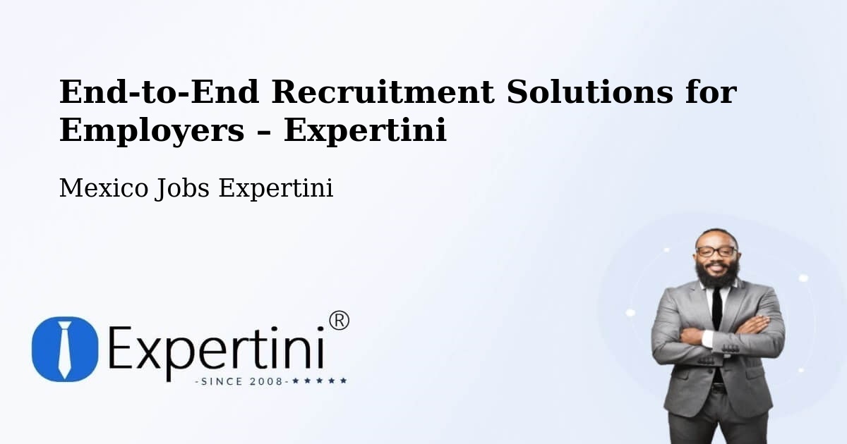 Recruitment Solutions for Employers – Tiltepec - Tiltepec, Mexico Jobs Expertini