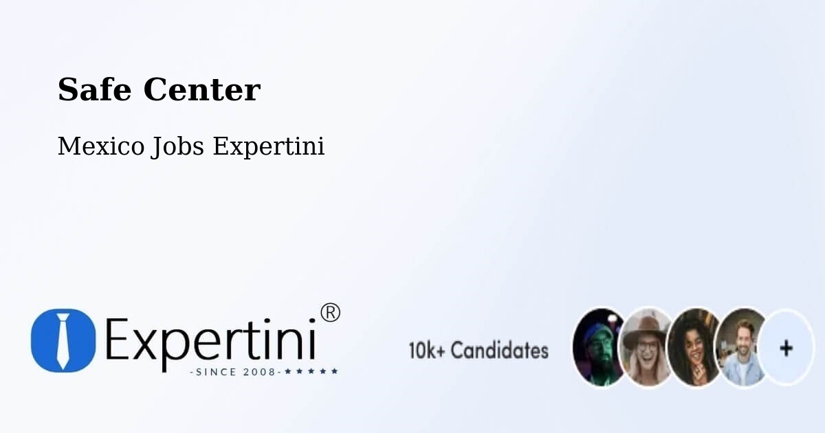 Safety Center – Tiltepec - Mexico Jobs Expertini